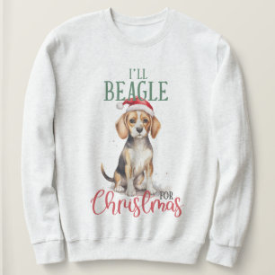 I'll Beagle For Christmas Pet Sweatshirt