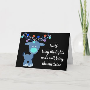 **I'LL BRING THE LIGHTS/MISTLETOE AT CHRISTMAS** CARD