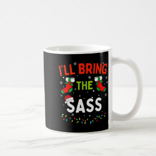 I'll Bring The S Funny Family Matching Christmas  Coffee Mug