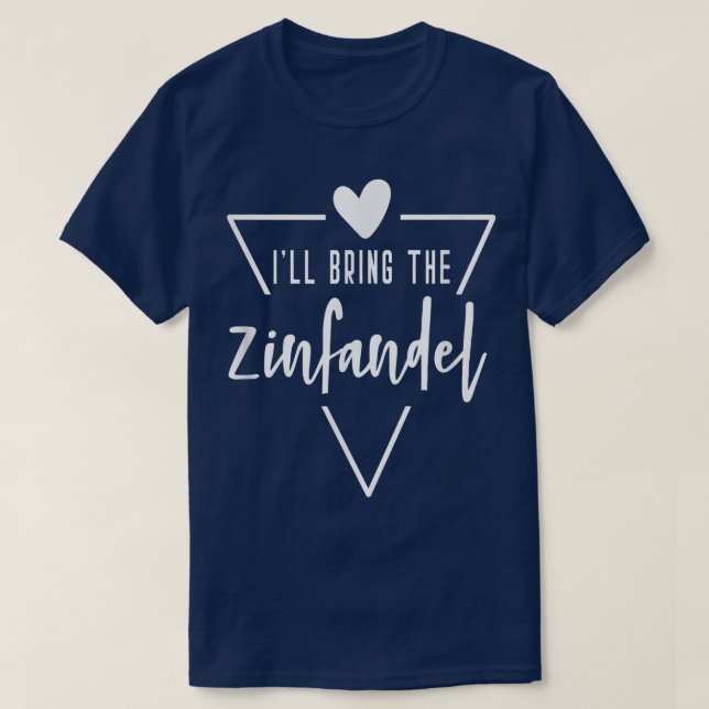 Ill Bring The Zinfandel  Heart Bridesmaid Bride Br T-Shirt (Design Front)