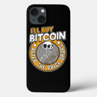 Ill Buy Bitcoin Skeleton Funny BTC Quote Gift