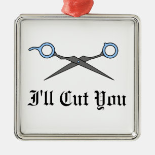 I'll Cut You (Blue Hair Cutting Scissors) Metal Ornament