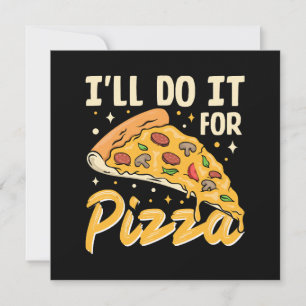 I'll Do It For Pizza