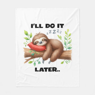 I'll Do It Later Sloth Fleece Blanket