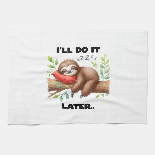 I'll Do It Later Sloth Kitchen Towel (Horizontal)