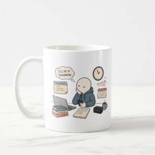 I'll Do It Tomorrow Funny Procrastination Meme Coffee Mug