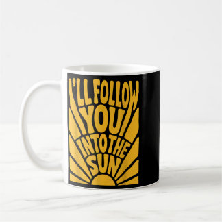 Ill Follow Into The Sun Summer Retro 90s Graphic Coffee Mug