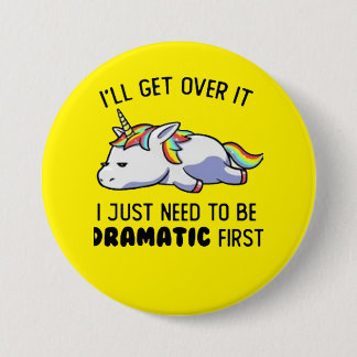 I'll get over it... 3 inch round button