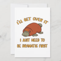 I'll Get Over It Platypus