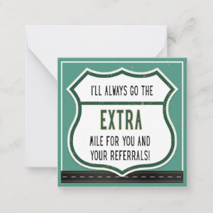 I'll go Extra Mile for Your Referrals Pop By Card