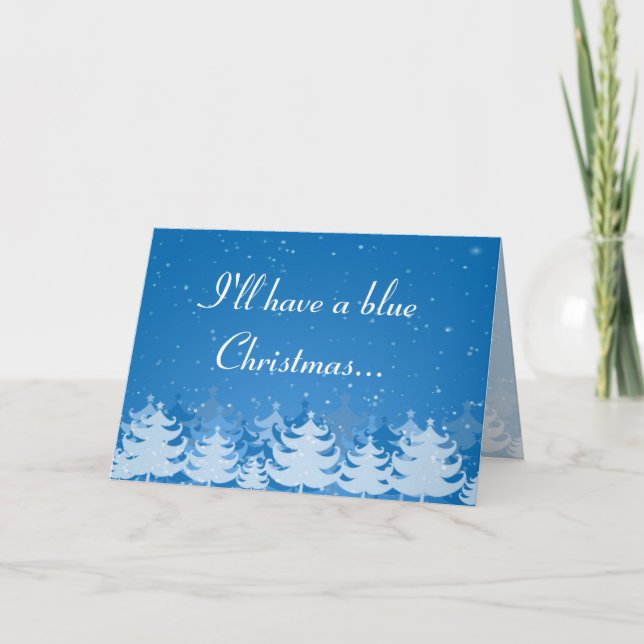 I'll have a blue Christmas Holiday Card (Front)