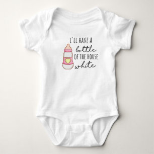 I'll Have A Bottle Of The House White Bodysuit