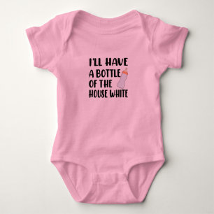 I'll Have a Bottle of the House White Infant Girl  Baby Bodysuit