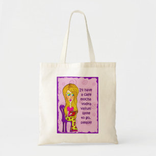 I'll have a cafe mocha vodka valium latte to go tote bag