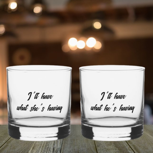 I'll Have What He's Having Funny Script Whiskey Glass (In Situ (Bar))