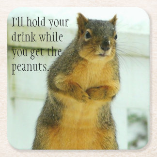 I'll hold your drink...The Squirrel paper coaster