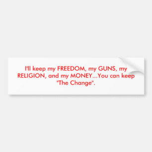 I'll keep my FREEDOM Bumper Sticker