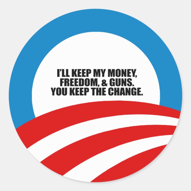 I'LL KEEP MY MONEY, FREEDOM, AND GUNS CLASSIC ROUND STICKER (Front)