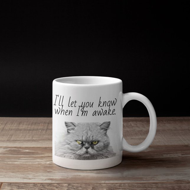I'll Let You Know When I'm Awake Cat Glaring Funny Coffee Mug (Creator Uploaded)