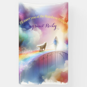 I'll meet you at the Rainbow Bridge  Banner