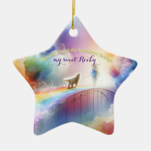 I'll meet you at the Rainbow Bridge  Ceramic Ornament