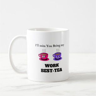 I'll Miss You Being My Work Best-Tea Coaster - Fun Coffee Mug