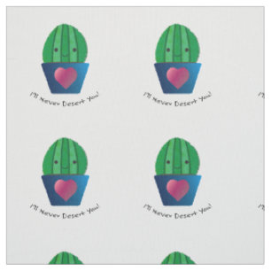 I'll Never Desert You Cactus Fabric