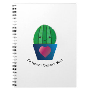 I'll Never Desert You Cactus Notebook