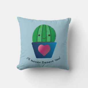 I'll Never Desert You Cactus Throw Pillow