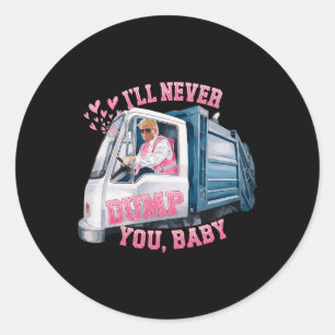 I'll Never Dumb You  Classic Round Sticker