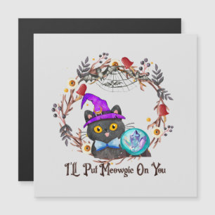 I'll Put Magic On You – Black Witch Cat Halloween 
