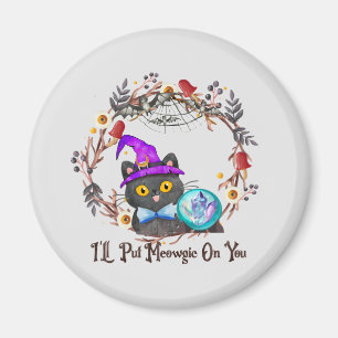 I'll Put Magic On You – Black Witch Cat Halloween  Magnet