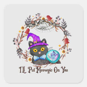 I'll Put Magic On You – Black Witch Cat Halloween Square Sticker