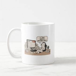 I'll Reply When I'm Emotionally Ready – Funny Meme Coffee Mug