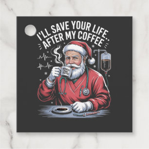 I'll Save Your Life After My Coffee Christmas Favour Tags