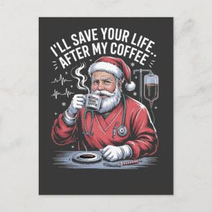 I'll Save your Life After My Coffee Santa Xmas Announcement Postcard
