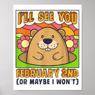 Ill See You February 2nd Happy Groundhog Day Retro Poster