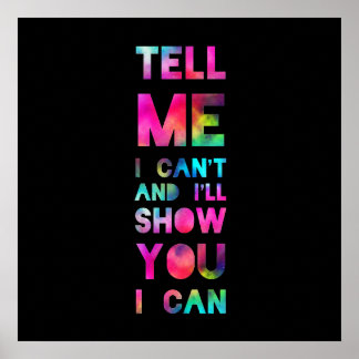 I'll Show You I Can Rainbow Poster