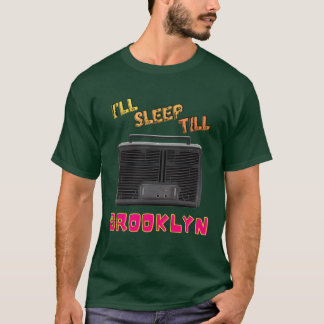Ill sleep till Brooklyn retro T-Shirt