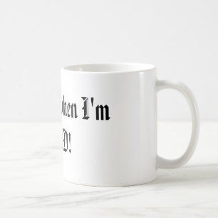 I'll sleep when I'm DEAD! Coffee Mug