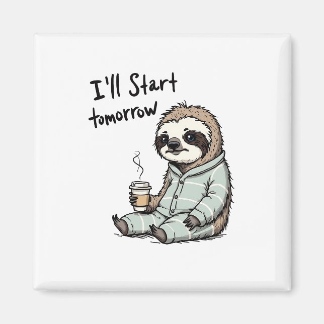 I'll Start Tomorrow Funny Sloth Animal Magnet (Front)