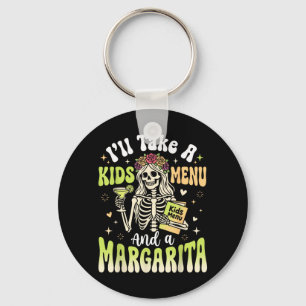 Ill Take A Kids Menu And A Margarita Keychain