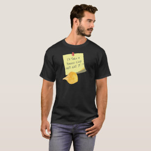 I'll Take A Potato Chip T-Shirt   Funny Quote Tee