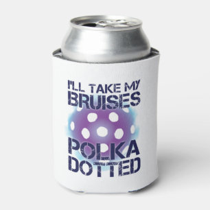 I'll Take My Bruises PolkaDotted Pickleball Coole Can Cooler