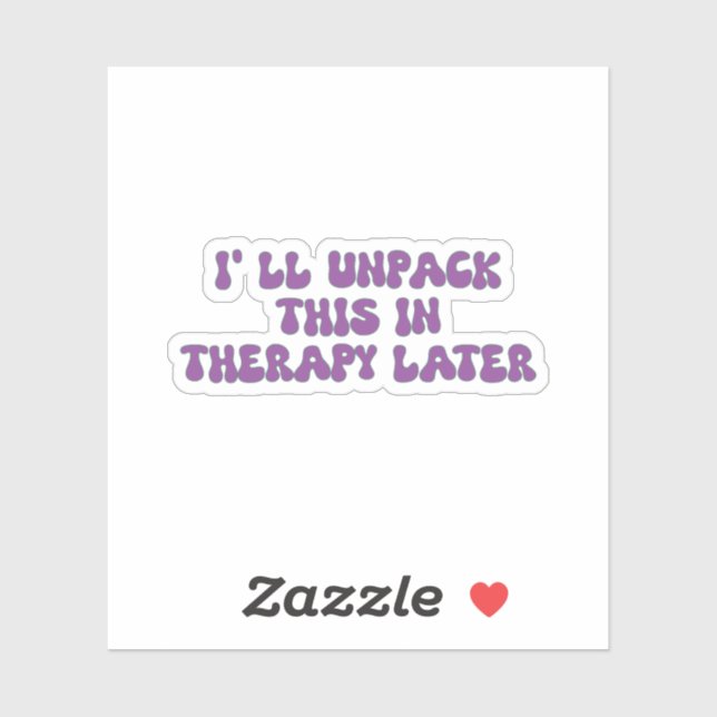 I'll Unpack This in Therapy Sticker (Sheet)