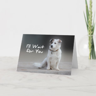 I'll Wait for You Card
