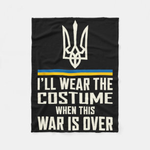 I'll Wear This Costume Zelensky Quote Ukraine Supp Fleece Blanket