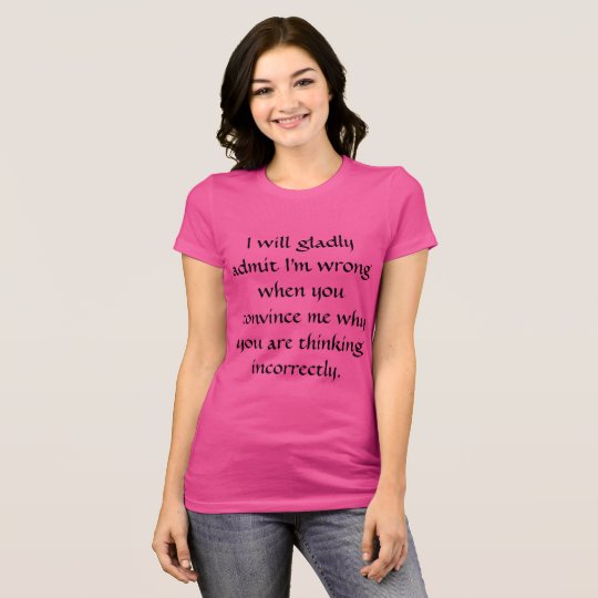 I'LL WILL ADMIT - WOMEN T-Shirt