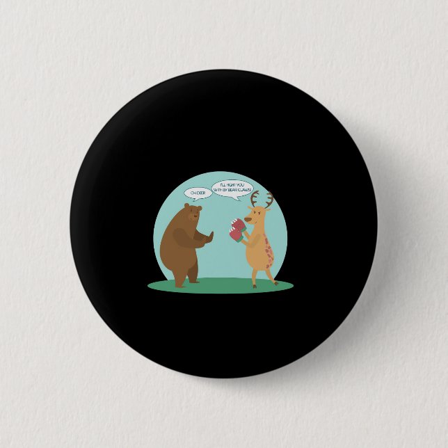I'll With My Bear Hands Oh Deer Funny Creative Sty 2 Inch Round Button (Front)