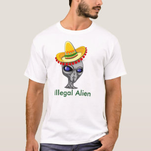 Illegal Alien T Shirt